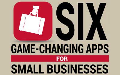 Infographic: Six Game Changing Apps for Small Businesses